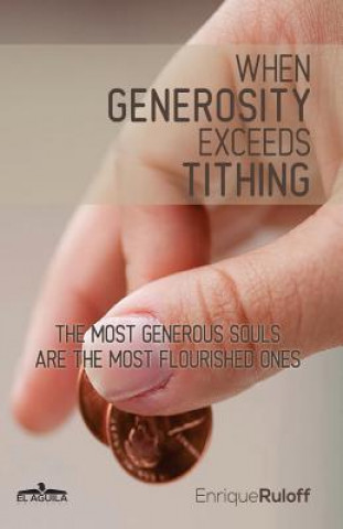 When generosity exceeds tithing: The most generous souls are the most flourished ones