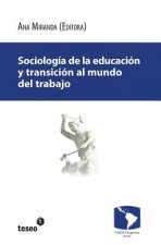 Sociología de la educación y transición al mundo del trabajo: Juventud, justicia y protección social en la Argentina contemporánea