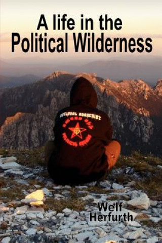 A Life in the Political Wilderness