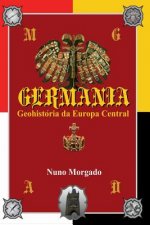 GERMANIA, Geohistoria da Europa Central: Diplomacia entre guerras: da batalha de Teutoburg ao rescaldo da I Guerra Mundial