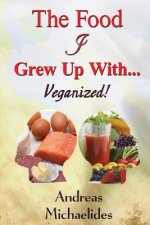 The Food I Grew Up With...: Veganized!