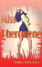 Miss Pheromone