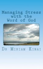 Managing Stress with the Word of God: Christian Stress Management
