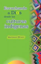 Escuchando a Dios desde las culturas indígenas