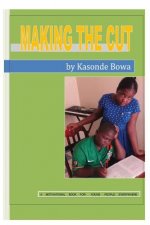 Making the Cut: A motivational book for young people everywhere