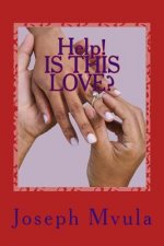 Help!: Is this love