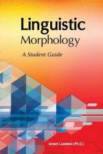Linguistic Morphology: A Students Guide