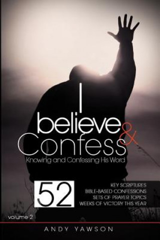 I believe and confess - Volume 2: Knowing and confessing His Word