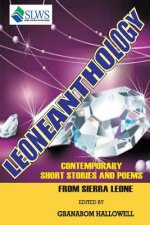 Leoneanthology: Contemporary Stories & Poems from Sierra Leone