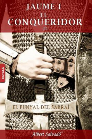 El Punyal del Sarraí (Jaume I El Conqueridor)