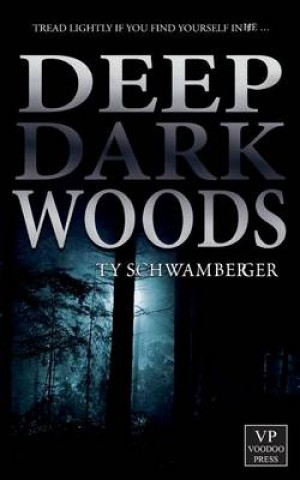 Deep Dark Woods: Horror