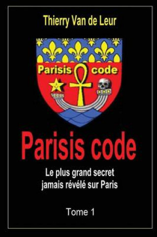 Parisis Code - Tome 1