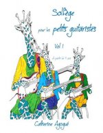 Solf?ge pour les tous petits guitaristes vol 1