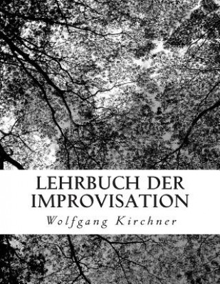 Lehrbuch der Improvisation: Das Original-Manuskript