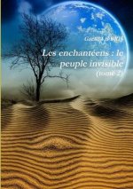 Les Enchanteens: Le Peuple Invisible (Tome 2)