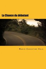 La Chance Du Débutant: Roman Policier En Français Facile