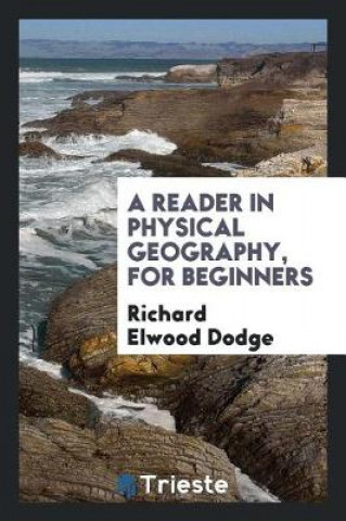 Reader in Physical Geography, for Beginners