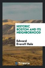 Historic Boston and Its Neighborhood
