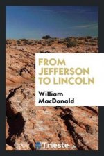From Jefferson to Lincoln