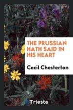 Prussian Hath Said in His Heart