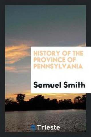 History of the Province of Pennsylvania