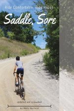 Saddle, Sore: Ride Comfortable, Ride Happy