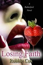 Losing Faith: A Rutherford Novel