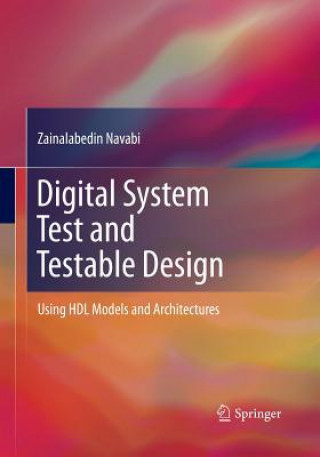 Digital System Test and Testable Design