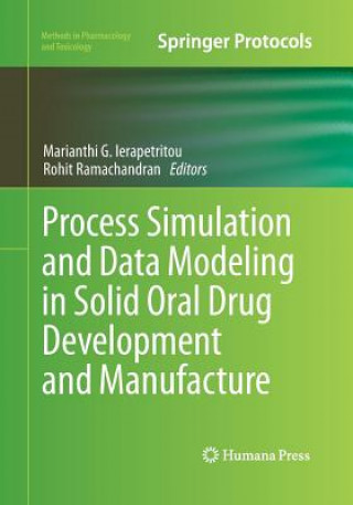 Process Simulation and Data Modeling in Solid Oral Drug Development and Manufacture