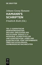 Sokratische Denkwurdigkeiten. Wolken. Kreuzzuge Des Philologen. Essais A La Mosaique. Schriftsteller Und Kunstrichter. Leser Und Kunstrichter. Funf Hi