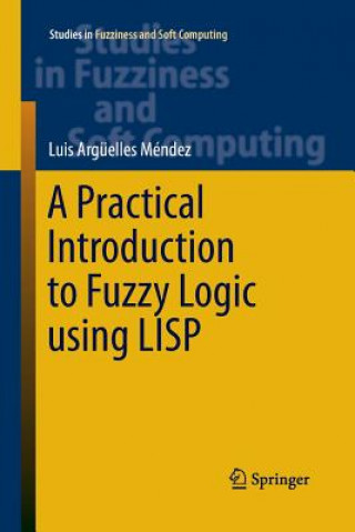 Practical Introduction to Fuzzy Logic using LISP