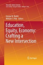 Education, Equity, Economy: Crafting a New Intersection
