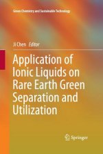 Application of Ionic Liquids on Rare Earth Green Separation and Utilization