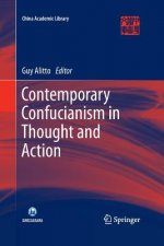 Contemporary Confucianism in Thought and Action