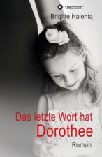 Das letzte Wort hat Dorothee