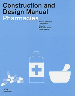 Pharmacies: Construction and Design Manual