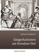 Sangerkastraten am Dresdner Hof