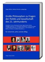 Große Philosophen zu Fragen der Politik und Gesellschaft des 21. Jahrhunderts