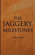 THE JAGGERY MILESTONEs