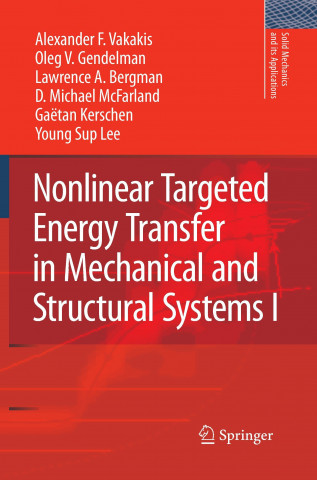 Nonlinear Targeted Energy Transfer in Mechanical and Structural Systems