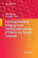 Exploring Innovative Pedagogy in the Teaching and Learning of Chinese as a Foreign Language