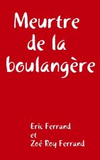 MEURTRE DE LA BOULANG RE