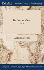 The Deserter: a Novel; VOL. II