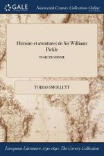 Histoire Et Aventures de Sir Williams Pickle; Tome Troisieme