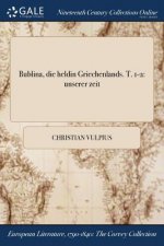 Bublina, Die Heldin Griechenlands. T. 1-2