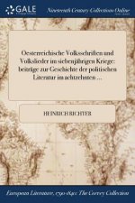 Oesterreichische Volksschriften Und Volkslieder Im Siebenjahrigen Kriege
