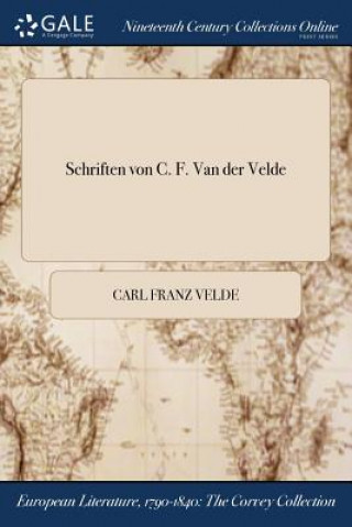 Schriften Von C. F. Van Der Velde