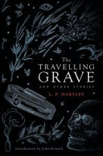 Travelling Grave and Other Stories (Valancourt 20th Century Classics)