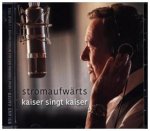 stromaufwärts - kaiser singt kaiser