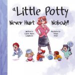 A Little Potty Never Hurt Nobody!